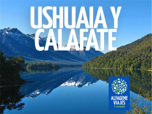 USHUAIA Y CALAFATE